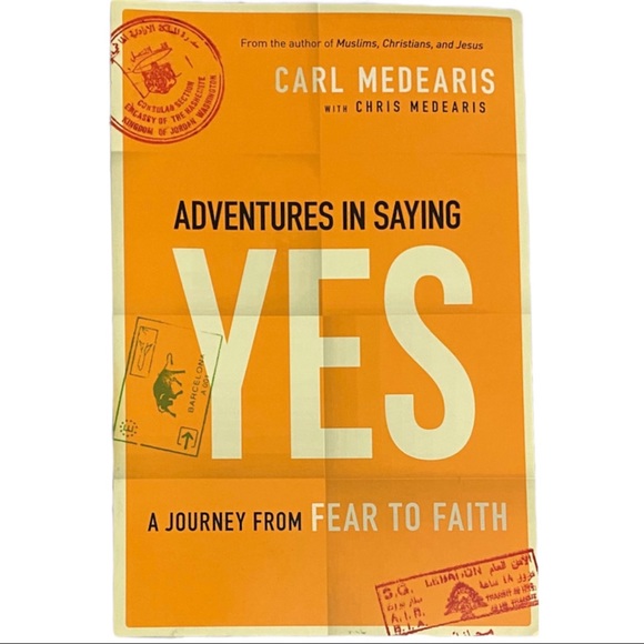 Adventures in Saying Yes : A Journey from Fear to Faith by Carl Medearis (2015) - Picture 1 of 2